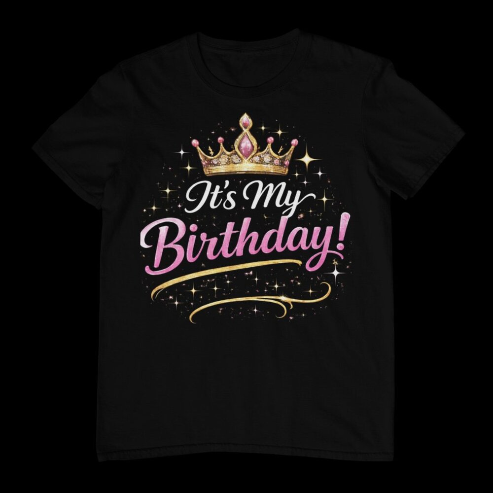 It’s My Birthday Crown Graphic T-Shirt – Birthday Girl Celebration Party Shirt f - Picture 2 of 3